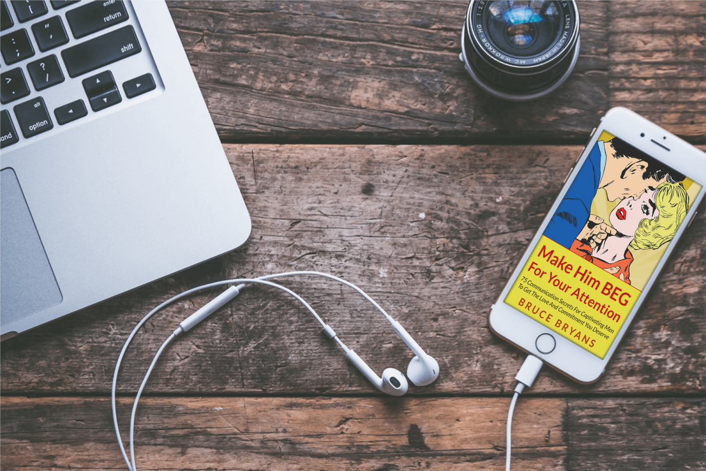 Make Him BEG For Your Attention: 75 Communication Secrets for Captivating Men to Get the Love and Commitment You Deserve (Audiobook)