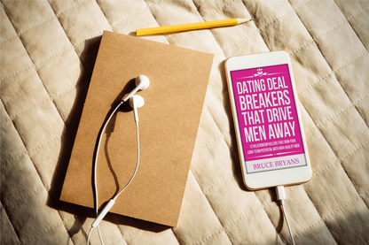 Dating Deal Breakers That Drive Men Away: 12 Relationship Killers That Ruin Your Long-Term Potential with High-Quality Men (Audiobook)